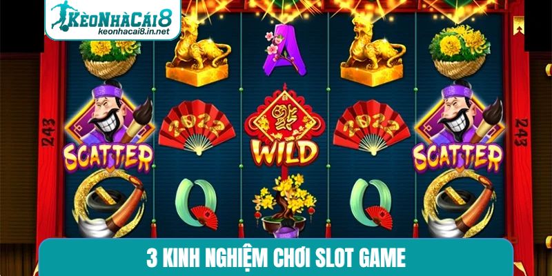 3 kinh nghiệm chơi slot game