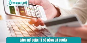 cách dự đoán tỷ số bóng đá chuẩn