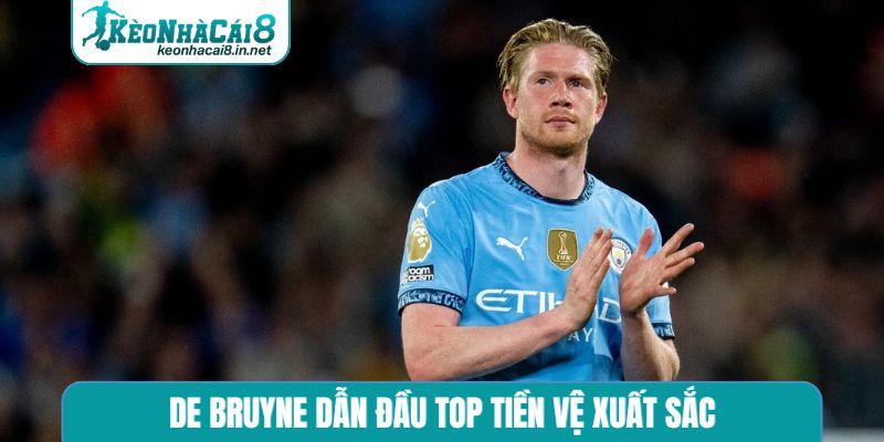 De Bruyne dẫn đầu top tiền vệ xuất sắc