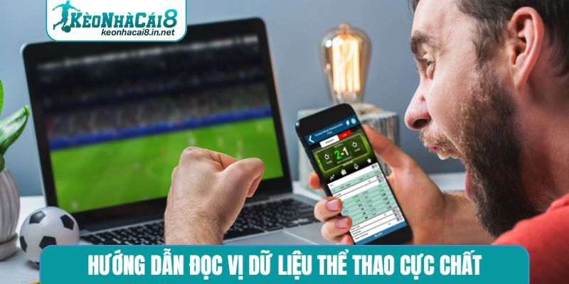 Hướng dẫn đọc vị dữ liệu thể thao cực chất