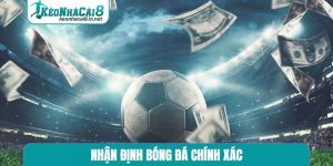 nhận định bóng đá chính xác