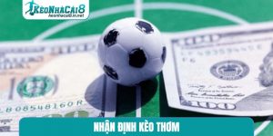 nhận định kèo thơm