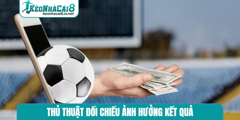 Thủ thuật đối chiếu ảnh hưởng kết quả